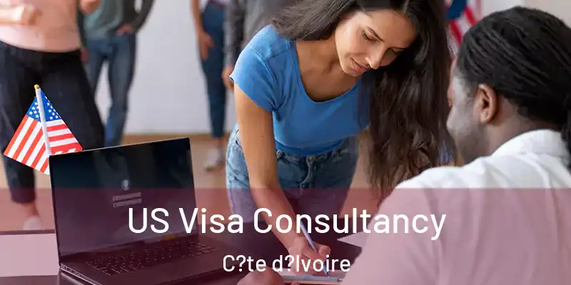 US Visa Consultancy C?te d?Ivoire
